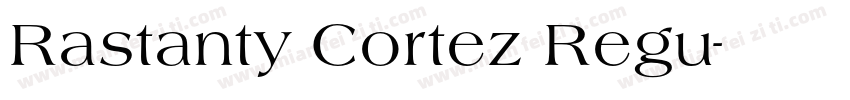 Rastanty Cortez Regu字体转换